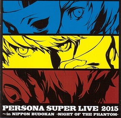 Persona Super Live 2015 ~in Nippon Budokan -NIGHT OF THE PHANTOM-